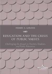 Education and the Crisis of Public Values : Challenging the Assault on Teachers, Students, and Public Education - Second edition （2023. XXIV, 194 S. 225 mm）