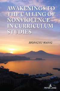 Awakenings to the Calling of Nonviolence in Curriculum Studies (Complicated Conversation 60) （2023. XII, 282 S. 225 mm）