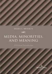 Media, Minorities, and Meaning : A Critical Introduction （2023. XXII, 450 S. 33 Abb. 225 mm）