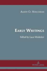 Early Writings (Albert Hirschman's Legacy 6) （2025. X, 276 S. 63 Abb. 229 mm）