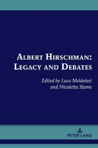 Albert Hirschman: Legacy and Debates (Albert Hirschman's Legacy 7) （2024. XII, 224 S. 9 Abb. 229 mm）