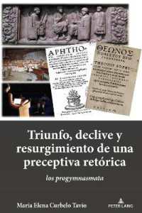 Triunfo, declive y resurgimiento de una preceptiva retórica : los progymnasmata （2024. X, 210 S. 11 Abb. 225 mm）
