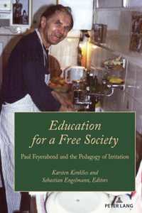 Education for a Free Society : Paul Feyerabend and the Pedagogy of Irritation (Paedagogica 3) （2024. X, 188 S. 4 Abb. 225 mm）