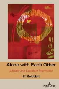 Alone with Each Other : Literacy and Literature Intertwined (Studies in Composition and Rhetoric 23) （2024. XXII, 282 S. 225 mm）