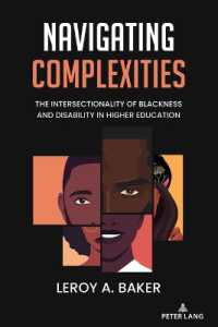 Navigating Complexities : The Intersectionality of Blackness and Disability in Higher Education （2024. X, 256 S. 1 Abb. 229 mm）