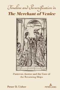 Timeline and Personification in The Merchant of Venice : Passover, Easter and the Case of the Returning Ships （2024. XX, 156 S. 14 Abb. 229 mm）