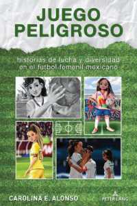 Juego peligroso : historias de lucha y diversidad en el futbol femenil mexicano （2024. XXIV, 146 S. 5 Abb. 229 mm）
