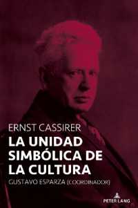 Ernst Cassirer : La unidad simbólica de la cultura （2024. X, 210 S. 3 Abb. 229 mm）