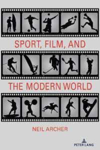 Sport, Film, and the Modern World (Communication, Sport, and Society 11) （2024. XIV, 236 S. 25 Abb. 225 mm）
