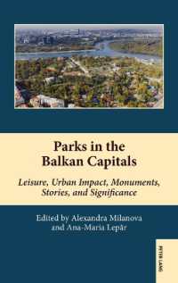 Parks in the Balkan Capitals : Leisure, Urban Impact, Monuments, Stories, and Significance (South-East European History)