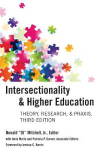 Intersectionality & Higher Education : Theory, Research, & Praxis, Third Edition （2024. XXII, 256 S. 7 Abb. 225 mm）