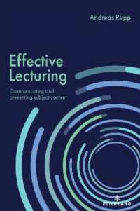 Effective Lecturing : Communicating and presenting subject content （2025. XX, 184 S. 66 Abb. 229 mm）