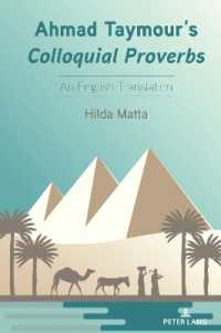 Ahmad Taymour's Colloquial Proverbs : An English Translation (International Folkloristics 19) （2024. VI, 450 S. 229 mm）