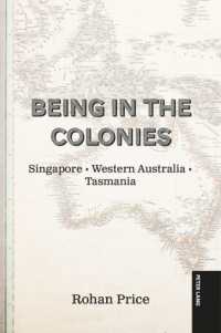 Being in the Colonies : Singapore Western Australia Tasmania