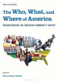 The Who, What, and Where of America : Understanding the American Community Survey (County and City Extra Series) （12TH）