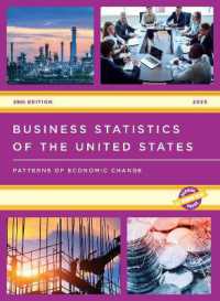米国企業統計（2023年版）<br>Business Statistics of the United States 2023 : Patterns of Economic Change (U.S. Databook Series) （28TH）