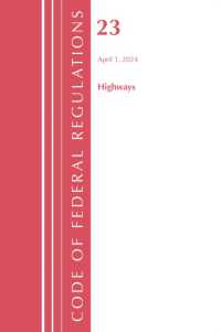Code of Federal Regulations, Title 23 Highways, April 1, 2024 (Code of Federal Regulations, Title 23 Highways)