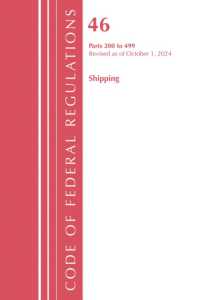 Code of Federal Regulations, Title 46 Shipping 200-499, Revised as of October 1, 2024 (Code of Federal Regulations, Title 46 Shipping)