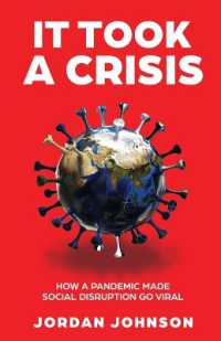 It Took a Crisis : How a Pandemic Made Social Disruption Go Viral