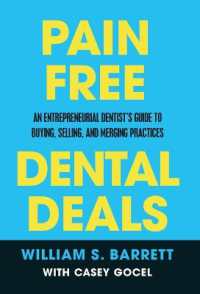 Pain Free Dental Deals : An Entrepreneurial Dentist's Guide to Buying, Selling, and Merging Practices