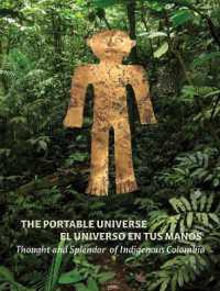 The Portable Universe/El Universo en tus Manos : Thought and Splendor of Indigenous Colombia