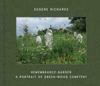 Eugene Richards: Remembrance Garden : A Portrait of Green-Wood Cemetery