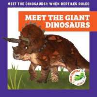 Meet the Giant Dinosaurs (Meet the Dinosaurs!: When Reptiles Ruled)