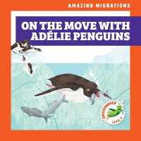 On the Move with Adйlie Penguins (Amazing Migrations) （Library Binding）