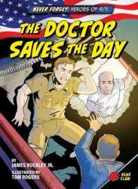 The Doctor Saves the Day (Never Forget: Heroes of 9/11) （Library Binding）