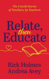 Relate, Then Educate : The Untold Stories of Teachers, by Teachers