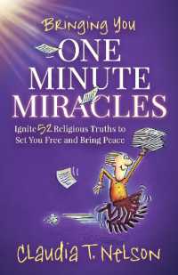 One Minute Miracles : Ignite 52 Religious Truths that Set You Free and Bring You Peace of Mind