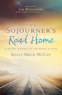 The Sojourner's Road Home : A 40-Day Journey to the Heart of God