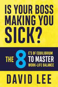 Is Your Boss Making You Sick? : The 8 E's of Equilibrium to Master Work-Life Balance