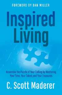 Inspired Living : Assembling the Puzzle of Your Calling by Mastering Your Time, Your Talent, and Your Treasures