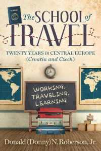 School of Travel : Twenty Years in Central Europe. Working, Traveling, Learning