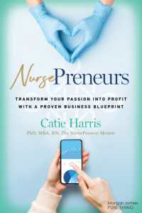 NursePreneurs : Transform Your Passion into Profit with a Proven Business Blueprint