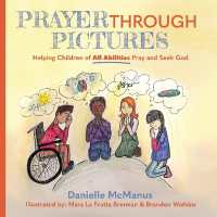 Prayer through Pictures : Helping Children of All Abilities Pray and Seek God