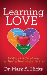 Learning Love : Building a Life that Matters and Healthy Relationships that Last