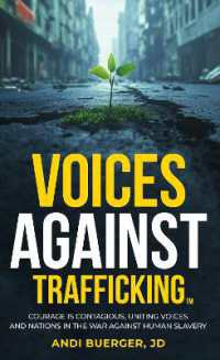 Voices against Trafficking: Courage is Contagious : Uniting Voices and Nations in the War against Human Slavery