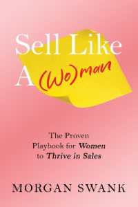 Sell Like a Woman : The Proven Playbook for Women to Thrive in Sales