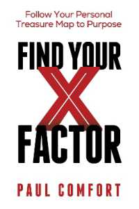 Find Your X Factor : Follow Your Personal Treasure Map to Purpose