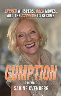 Gumption : Sacred Whispers, Bold Moves, and the Courage to Become