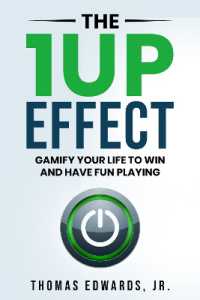 The 1up Effect : Gamify your life to win and have fun playing