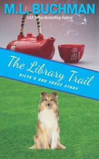 The Library Trail : a Dilya's Dog Force story (Dilya's Dog Force Stories)