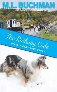 The Railway Code : a coming of age dog adventure story (Dilya's Dog Force Stories)