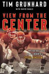 Tim Grunhard : My Football Life and the Rebirth of Chiefs Kingdom