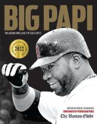 Big Papi : The Legend and Legacy of David Ortiz