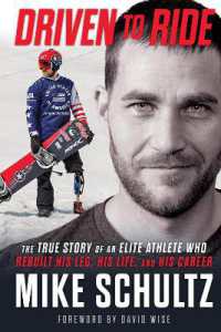 Driven to Ride : The True Story of an Elite Athlete Who Rebuilt His Leg, His Life, and His Career