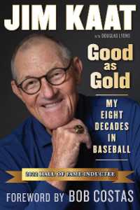 Jim Kaat: Good as Gold : My Eight Decades in Baseball
