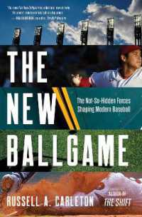 The New Ballgame : The Not-So-Hidden Forces Shaping Modern Baseball
